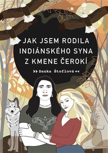Jak jsem rodila indiánského syna